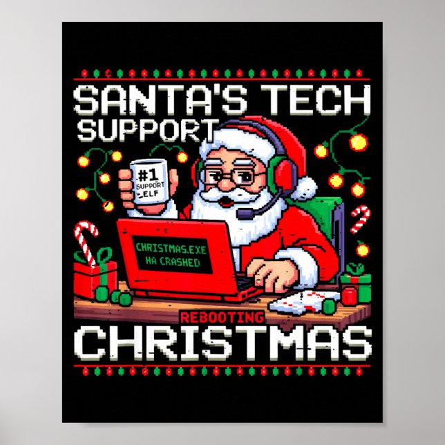 Funny Santa's Tech Suprt Rebooting Christmas Ugly  Poster (Front)