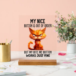 Funny sarcasm cat nice button word art acrylic sign