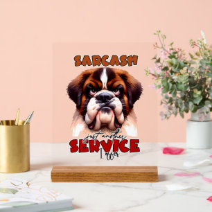 Funny sarcasm dog word art acrylic sign