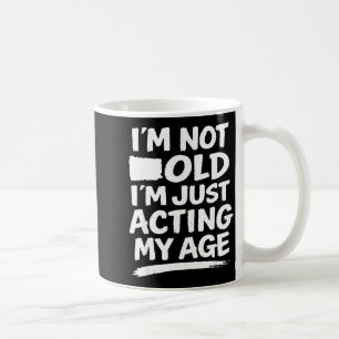 Funny sarcasm gag humor old age joke conversation coffee mug