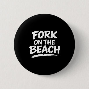 Funny sarcasm gag humour beach joke conversation 6 cm round badge