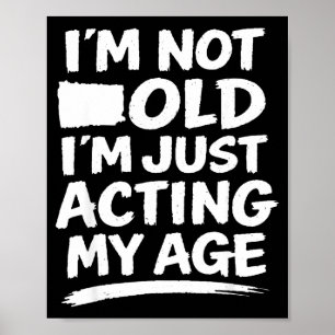 Funny sarcasm gag humour old age joke conversation poster