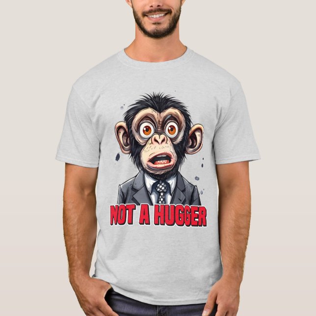 Funny sarcasm hugger word art  T-Shirt (Front)