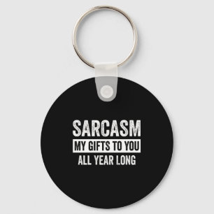 Funny Sarcasm My To You All Year Long Premium Key Ring