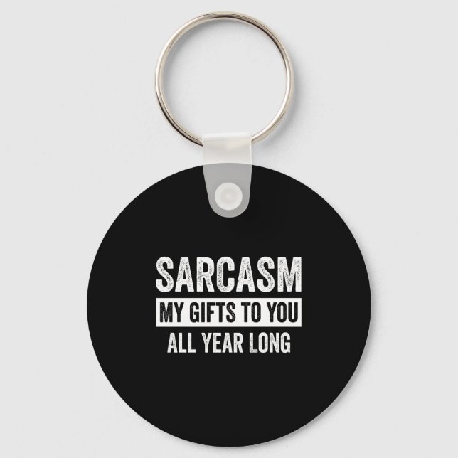 Funny Sarcasm My To You All Year Long Premium  Key Ring (Front)