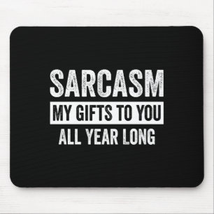 Funny Sarcasm My To You All Year Long Premium Mouse Mat
