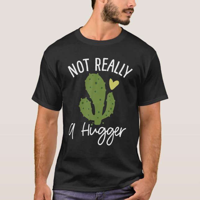 Funny Sarcasm Not Really A Hugger Sarcastic Humoro T-Shirt (Front)