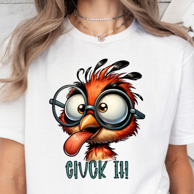 Funny, Sarcasm Quote T-shirt, Crazy Baby Chic  T-Shirt (Cluck It Chicken)