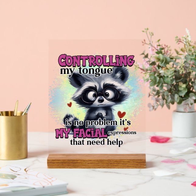 Funny sarcasm racoon word art face expressions acrylic sign (Wedding)