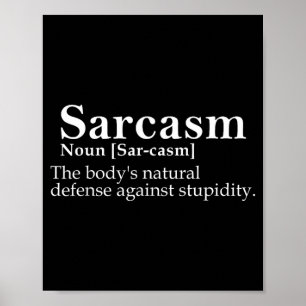 Funny Sarcasm Sarcastic Comment Defence Against Poster