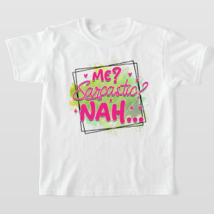 Funny sarcasm word art girls T-Shirt