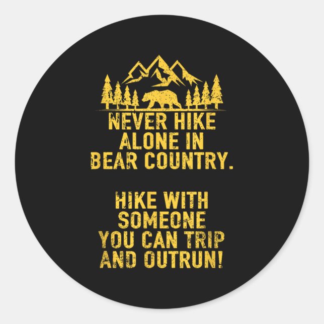 Funny Sarcastic Adult Humour Outdoors Bear Hiking  Classic Round Sticker (Front)