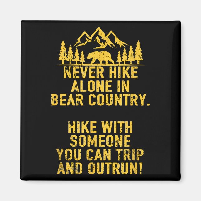 Funny Sarcastic Adult Humour Outdoors Bear Hiking  Magnet (Front)
