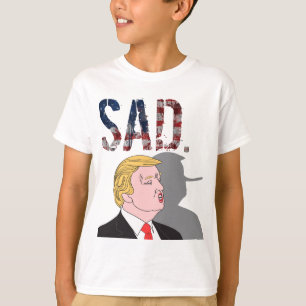 Funny sarcastic anti President Donald Trump T-Shirt