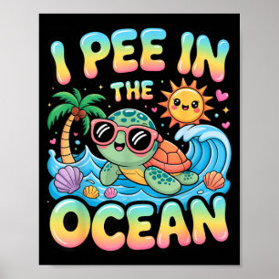 Funny sarcastic beach kawaii turtle kids pee in poster