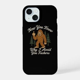 Funny Sarcastic Bigfoot Avoidance Humourous Quote iPhone 15 Case