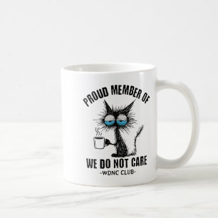 Funny Sarcastic Black Cat Meme We Do Not Care Club Coffee Mug