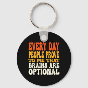 Funny Sarcastic Brains Are Optional Quote Humour Key Ring