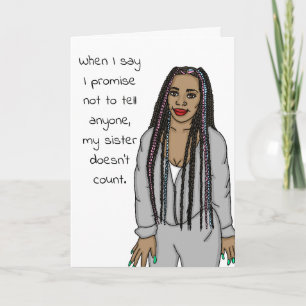 Funny, Sarcastic, Call Me, Sister Humour Card