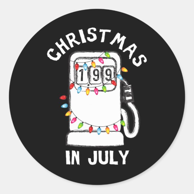 Funny Sarcastic Christmas In July Fuel Pump Gas Pu Classic Round Sticker (Front)
