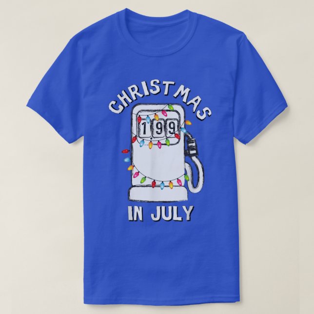 Funny Sarcastic Christmas In July Fuel Pump Gas Pu T-Shirt (Design Front)
