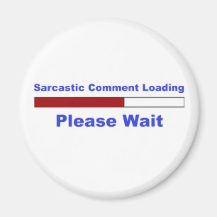Funny Sarcastic Comment Magnet