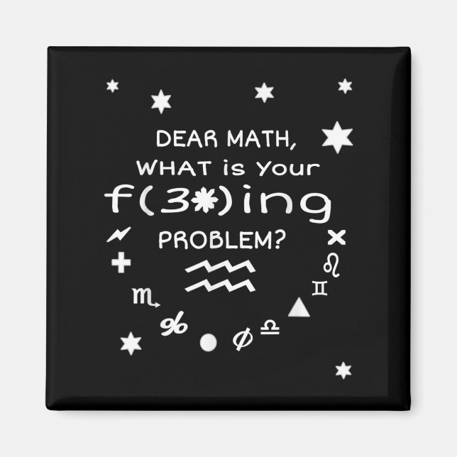 Funny Sarcastic Dear Math Quote For Women Men Vide Magnet (Front)