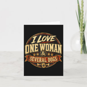 Funny sarcastic dog lover love one woman & card