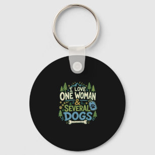 Funny sarcastic dog lover love one woman & key ring