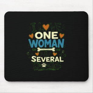 Funny sarcastic dog lover love one woman & mouse mat