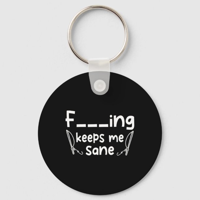 Funny Sarcastic Fishing Keeps Me Sane  Key Ring (Front)