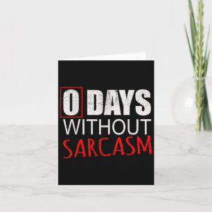 Funny Sarcastic For Men Women & Kids  Card