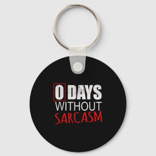 Funny Sarcastic For Men Women & Kids Key Ring
