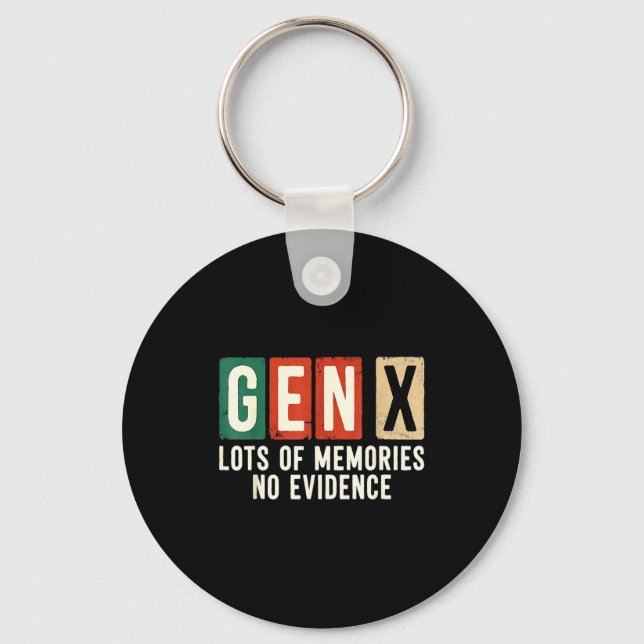 Funny Sarcastic Gen X Lots Of Memories No Evidence Key Ring (Front)