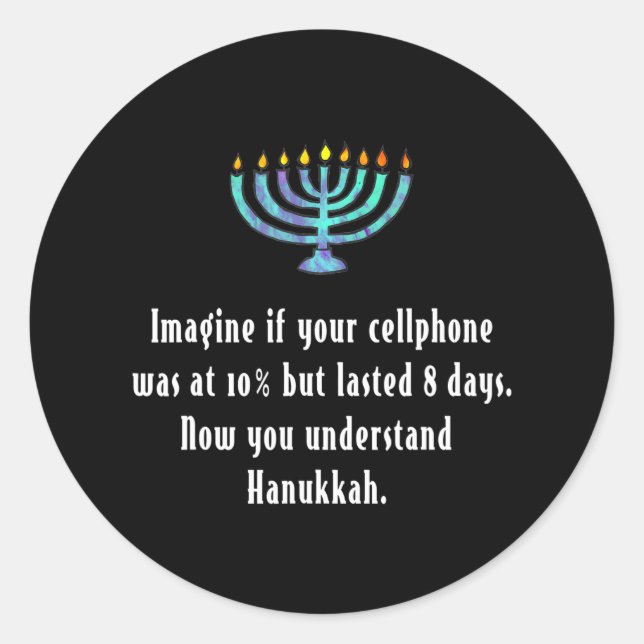 Funny Sarcastic Hanukkah Chanukah Cellphone Quote Classic Round Sticker (Front)