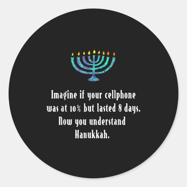 Funny Sarcastic Hanukkah Chanukah Cellphone Quote  Classic Round Sticker (Front)