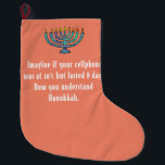 Funny Sarcastic Hanukkah Chanukah Cellphone Quote Large Christmas Stocking<br><div class="desc">Funny Sarcastic Hanukkah Chanukah Cellphone Quote</div>