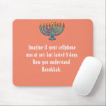 Funny Sarcastic Hanukkah Chanukah Cellphone Quote Mouse Mat<br><div class="desc">Funny Sarcastic Hanukkah Chanukah Cellphone Quote</div>