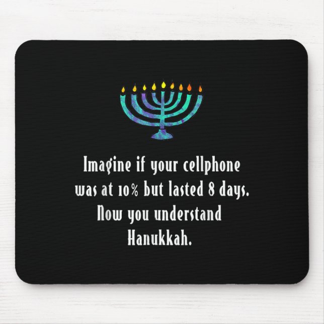 Funny Sarcastic Hanukkah Chanukah Cellphone Quote  Mouse Mat (Front)