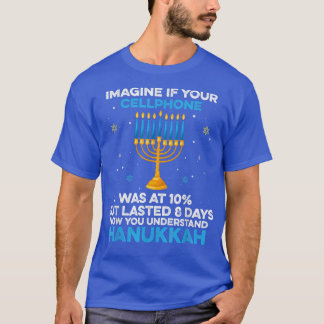 Funny Sarcastic Hanukkah Chanukah Cellphone Quote  T-Shirt