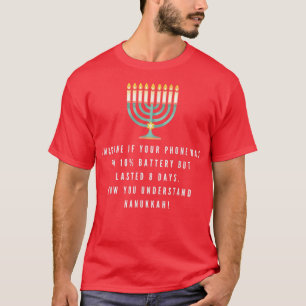 Funny Sarcastic Hanukkah Chanukah Phone Quote T-Shirt