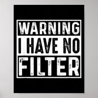 Funny Sarcastic Have Filter Offensive Quote