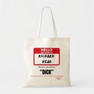 Funny Sarcastic — Hello My Name Is Richard Head Tote Bag