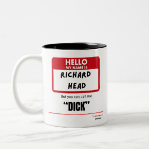 Funny Sarcastic — Hello My Name Is Richard Head Two-Tone Coffee Mug