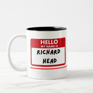 Funny Sarcastic — Hello My Name Is Richard Head Two-Tone Coffee Mug