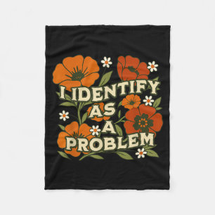Funny Sarcastic Humour Quote Women Identify As A Fleece Blanket