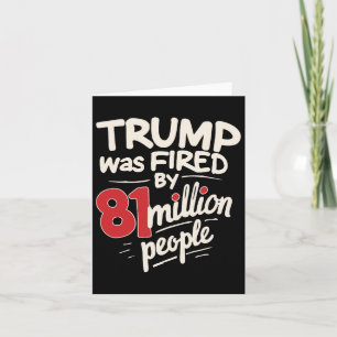 Funny Sarcastic Humour Trump Was Fired By 81 Milli Card
