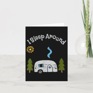 Funny Sarcastic I Sleep Around Rv Camping Outdoors Card