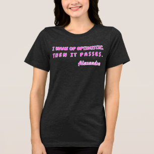 Funny Sarcastic "I Wake Up Optimistic" Custom Name Tri-Blend Shirt