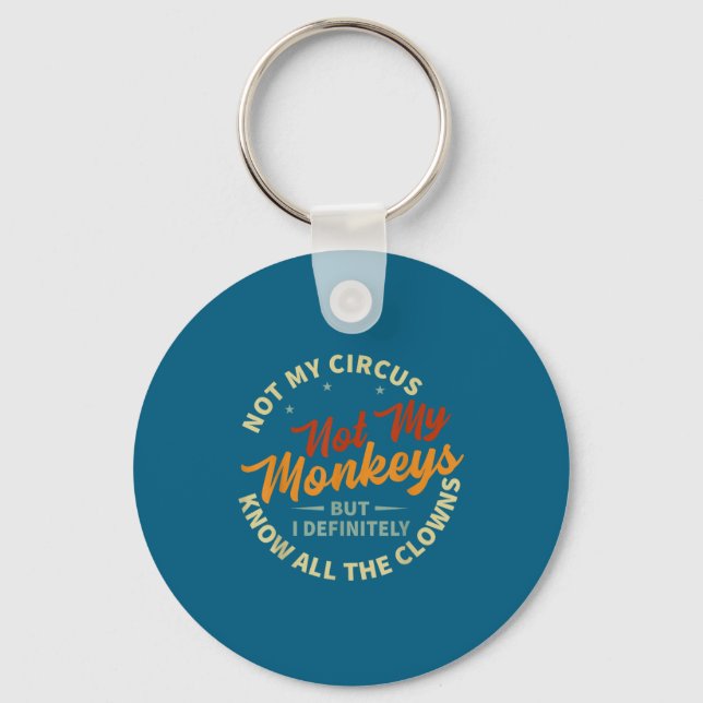 Funny Sarcastic Irony Quotes And Weird Fun Sayings Key Ring (Front)